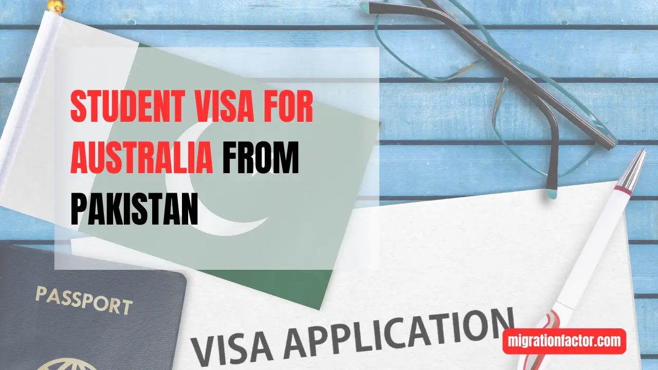 Easy 7 Steps To Get Student Visa for Australia from Pakistan