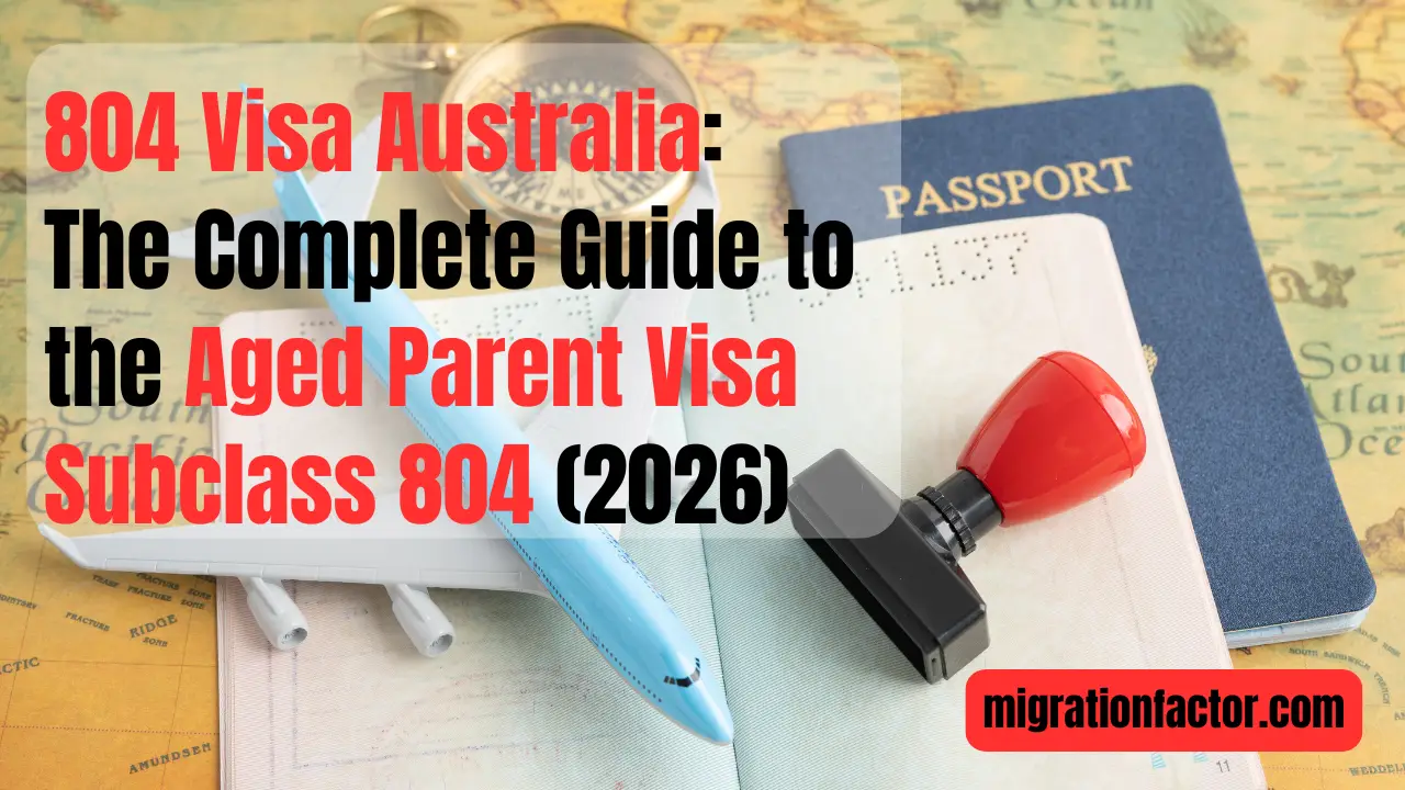 804 Visa Australia: The Complete Guide to the Aged Parent Visa Subclass 804 (2026)